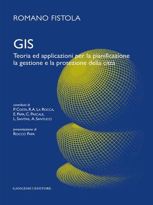 cover image of Gis. Teoria ed applicazioni per la pianificazione la gestione e la protezione della città